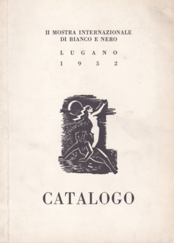II Mostra Internazionale Di Bianco E Nero Lugano 1952 CATALOGO