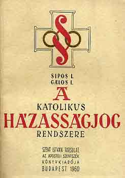 Sipos I.-Glos L. - A katolikus hzassgjog rendszere