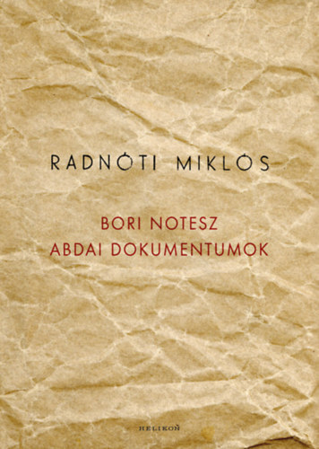 Radn�ti Mikl�s - Bori notesz - Abdai dokumentumok