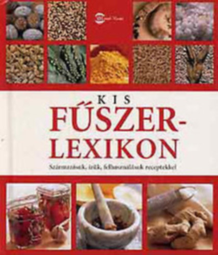 Andrea Rausch; Brigitte Lotz - Kis f�szerlexikon