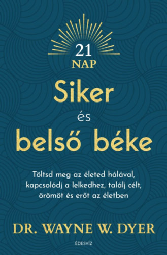 Dr. Wayne W. Dyer - Siker és belső béke