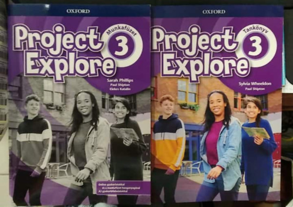 Paul Shipton, Sarah Phillips, Elekes Katalin Sylvia Wheeldon - 2 db m�: Project Explore 3 tank�nyv + Project Explore 3 munkaf�zet