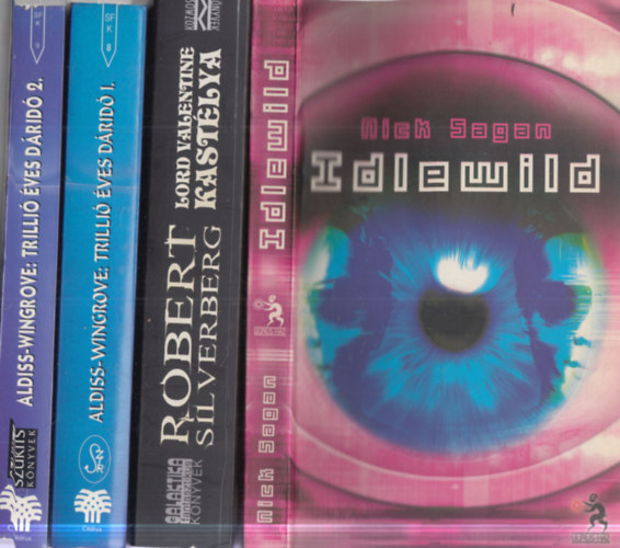 X. Montépin, Aldiss-Wingrove, Robert Silverberg - 3 db sci-fi: Trillió éves dáridó 1-2. + Lord Valentine kastélya + Idlewild
