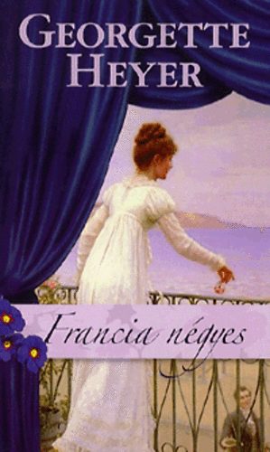 Georgette Heyer - Francia ngyes