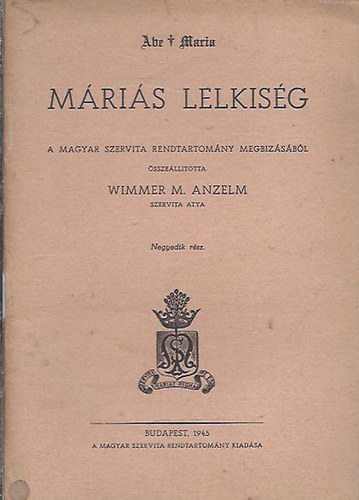 Wimmer M. Anzelm - M�ri�s lelkis�g IV.