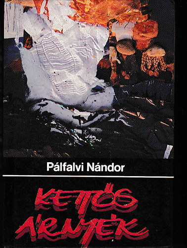 Plfalvi Nndor - Ketts rnyk
