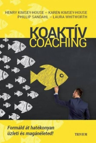 Henry Kimsey-House; Karen Kimsey-House; Phillip Sandahl; Laura Whitworth - Koaktv Coaching