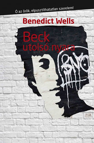 Benedict Wells - Beck utols nyara