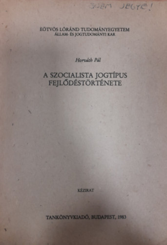 Horv�th P�l - A szocialista jogt�pus fejl�d�st�rt�nete