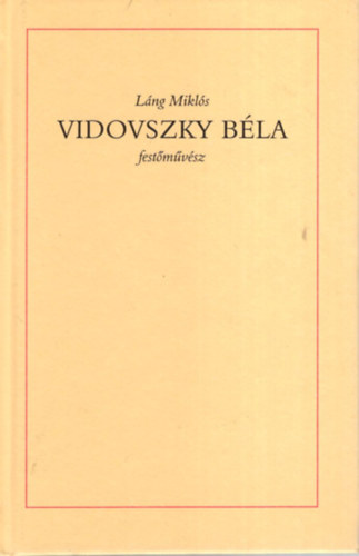 Láng Miklós - Vidovszky Béla festőművész