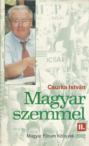 Csurka Istv�n - Magyar szemmel II.