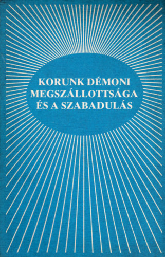 A.A. Allen evanglista - Korunk dmoni megszllottsga s a szabaduls