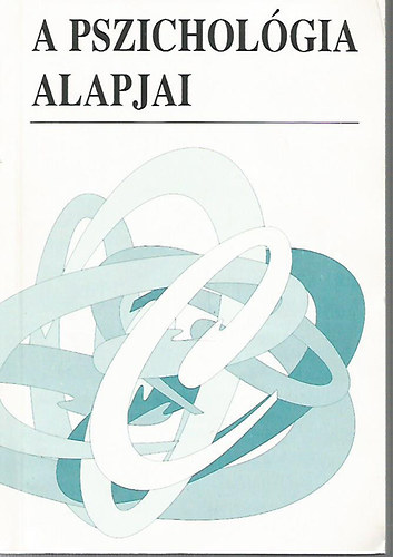 Szerk.: Tth Ibolya - A pszicholgia alapjai
