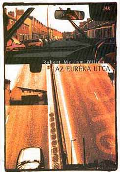 Robert McLiam Wilson - Az Eur�ka utca