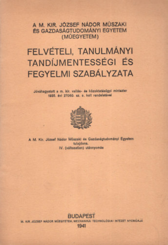 Felvteli, tanulmnyi s tandjmentesssgi s fegyelmi szablyzata 1941