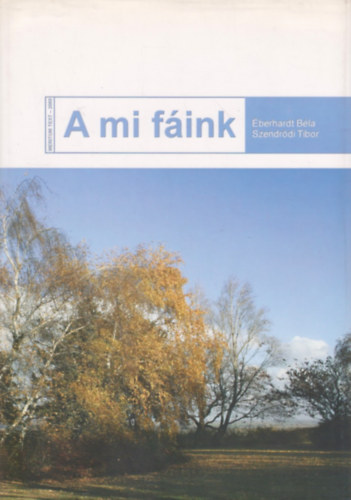 Szendr�di Tibor �berhardt B�la - A mi f�ink
