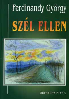 Ferdinandy Gyrgy - Szl ellen