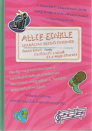 Meg Cabot - Allie Finkle szablyai kezd tiniknek - tdik ktet