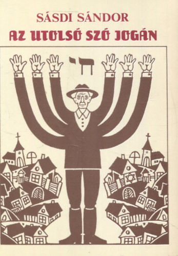 Sásdi Sándor - Az utolsó szó jogán