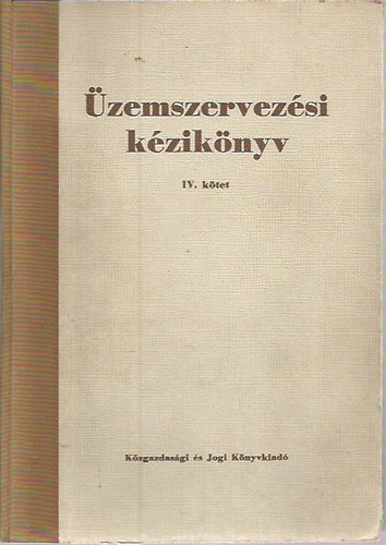 Üzemszervezési kézikönyv IV. kötet
