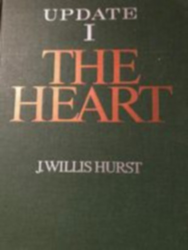 J. Willis Hurst - The heart - Update I.-II