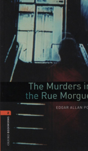Edgar Allan Poe - The Murders in the Rue Morgue - Oxford Bookworms 2