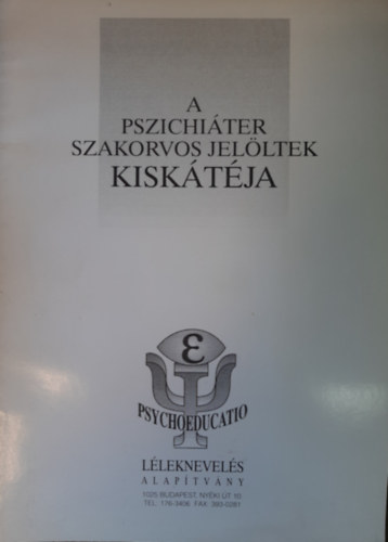 Fredi Jnos, Treuer Tams - Pszichiter szakorvos jelltek kisktja (3. kiads, 1995)