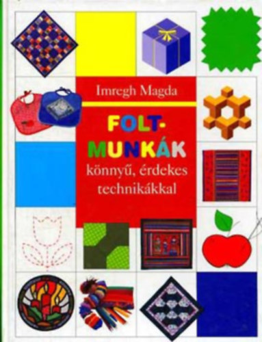 Imregh Magda - Foltmunkk knny, rdekes technikkkal