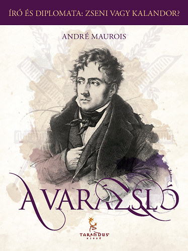 Andr� Maurois - A Var�zsl�, avagy Chateaubriand �lete