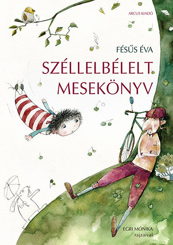 Fésűs Éva - Széllelbélelt mesekönyv