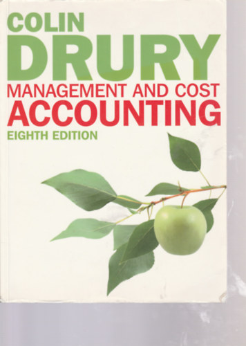 Colin Drury - Management and cost accounting (Menedzsment s kltsgelszmols - Angol nyelv)