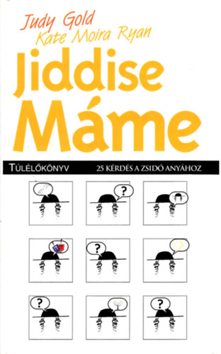 Judy Gold Moira Kate Ryan - Jiddise máme túlélőkönyv