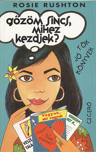 Rosie Rushton - G�z�m sincs, mihez kezdjek?