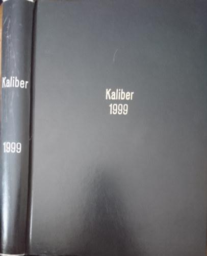 Kaliber Magazin 1999. 1-10. sz�m (t�red�k �vfolyam) + Magnum Vad�szkatal�gus 1999. (egybek�tve)