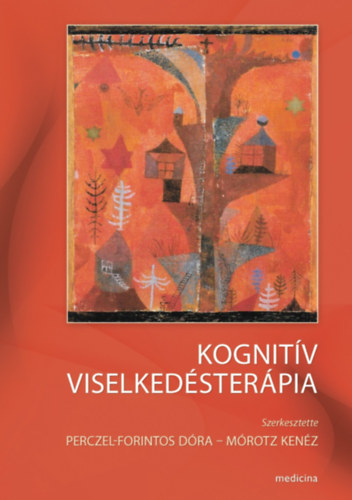 Mórotz Kenéz Perczel Forintos Dóra - Kognitív viselkedésterápia