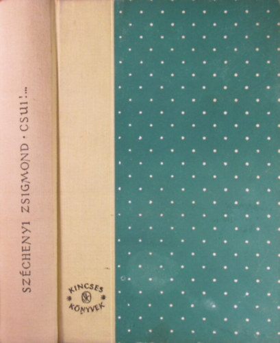 Sz�chenyi Zsigmond - Csui!... I-II.