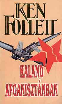 Ken Follett - Kaland Afganisztnban