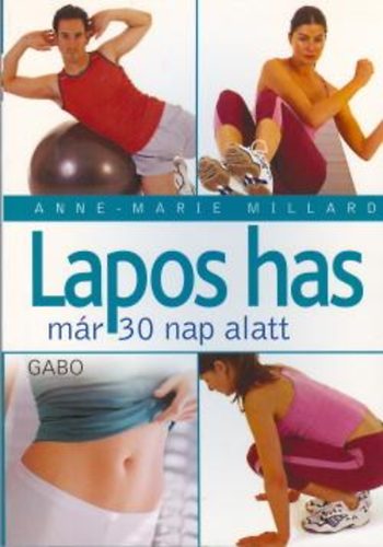 Anne-Marie Milard - Lapos has már 30 nap alatt