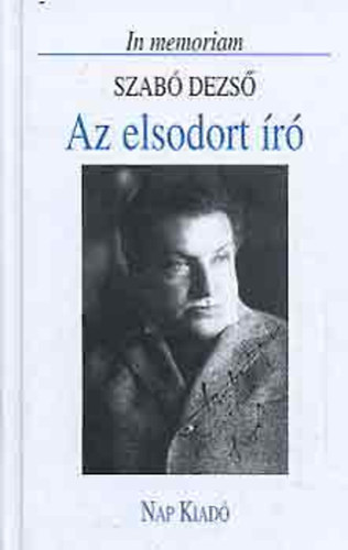 Grh Gspr - Az elsodort r - In memoriam Szab Dezs