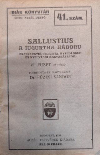 Dr Füzesi Sándor Sallustius - Sallustius: A Iuguratha-háború VI. füzet