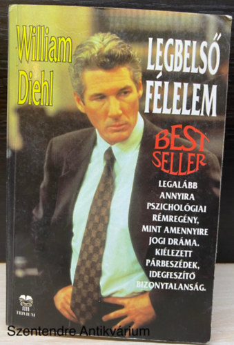 Szerk.: Lukcsn dr. Kardos Ildik, Ford.: Nagy Imre William Diehl - Legbels flelem (sajt kppel)