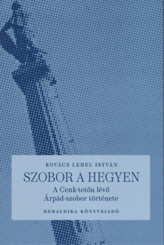 Kovcs Lehel Istvn - Szobor a hegyen