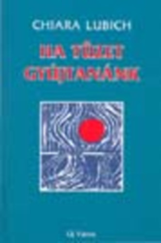 Chiara Lubich - Ha tzet gyjtannk