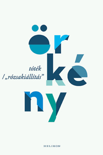 rkny Istvn - Ttk / "Rzsakillts"