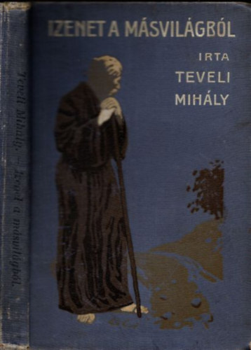 Teveli Mih�ly - Izenet a m�svil�gb�l - elbesz�l�s a magyar szabads�gharc idej�b�l