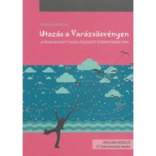 Ember Gabriella - Utazs a Varzssvnyen