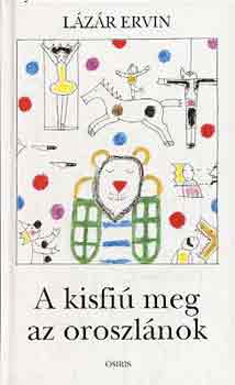 Lázár Ervin - A kisfiú meg az oroszlánok