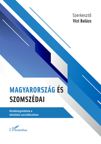 Vizi Balzs  (szerk.) - Magyarorszg s szomszdai