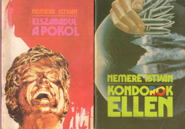 Nemere Istv�n - 2 db Nemere Istv�n krimi: Elaszabadul a pokol + Kondorok ellen