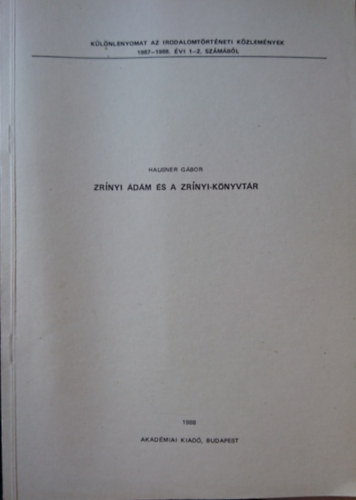 Hausner G�bor - Zr�nyi �d�m �s a Zr�nyi-k�nyvt�r